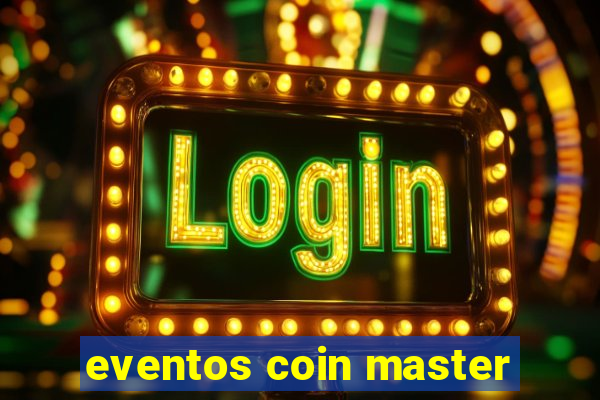 eventos coin master